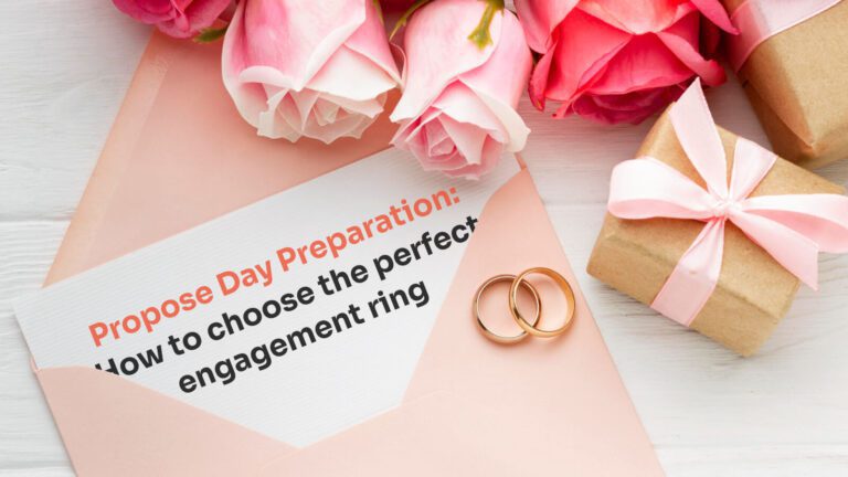 Propose Day Preparation_ How to choose the perfect engagement ring
